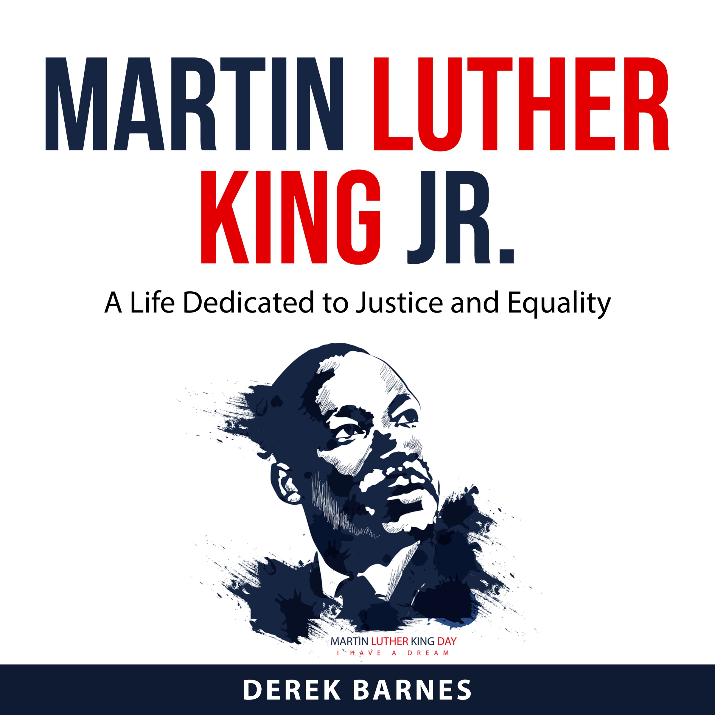 Martin Luther King Jr. Audiobook by Derek Barnes