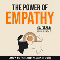 The Power of Empathy Bundle, 2 in 1 Bundle Audiobook by Alexia Moore