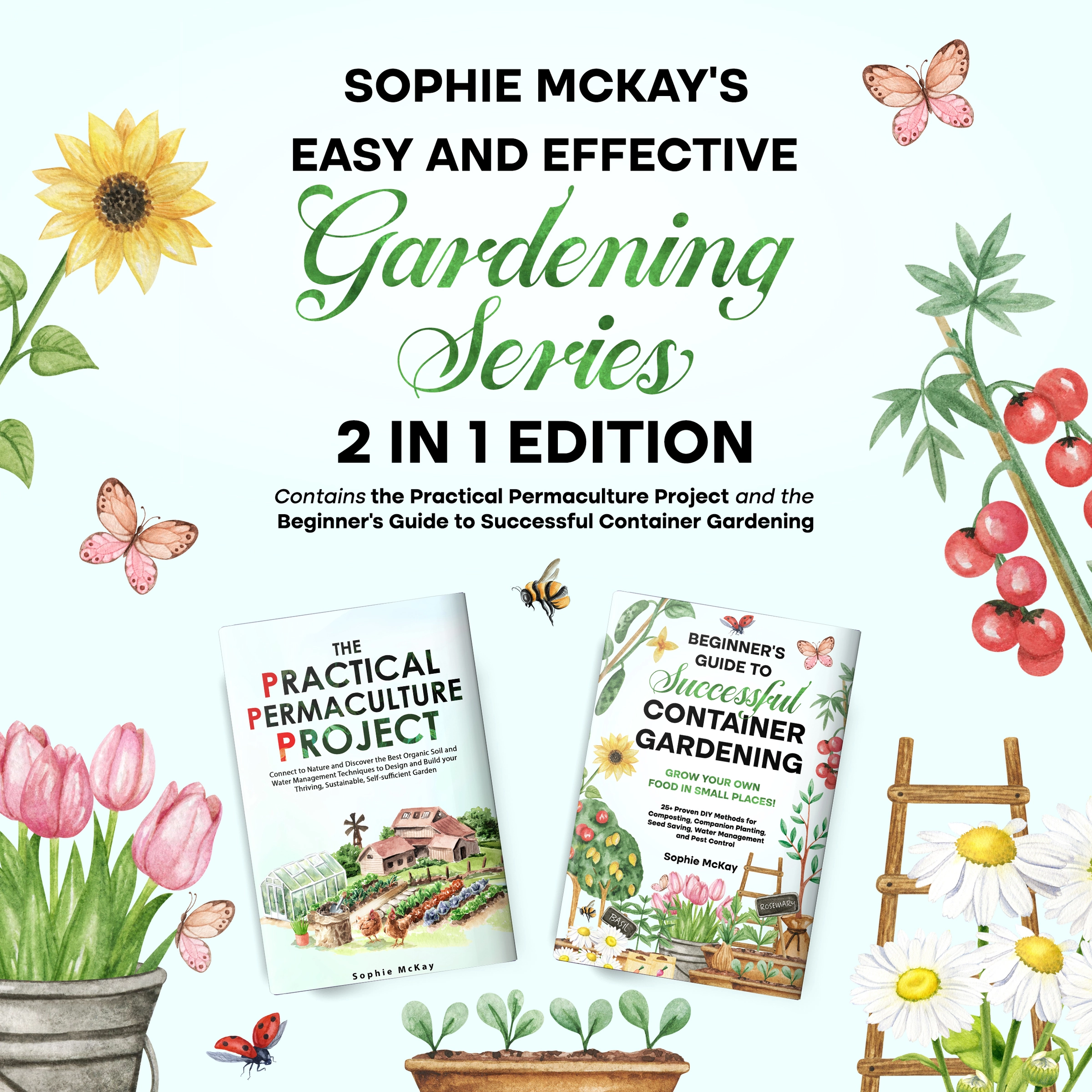 Sophie McKay's Easy and Effective Gardening Series Audiobook by Sophie McKay