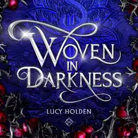 Woven in Darkness Audiobook by Lucy Holden