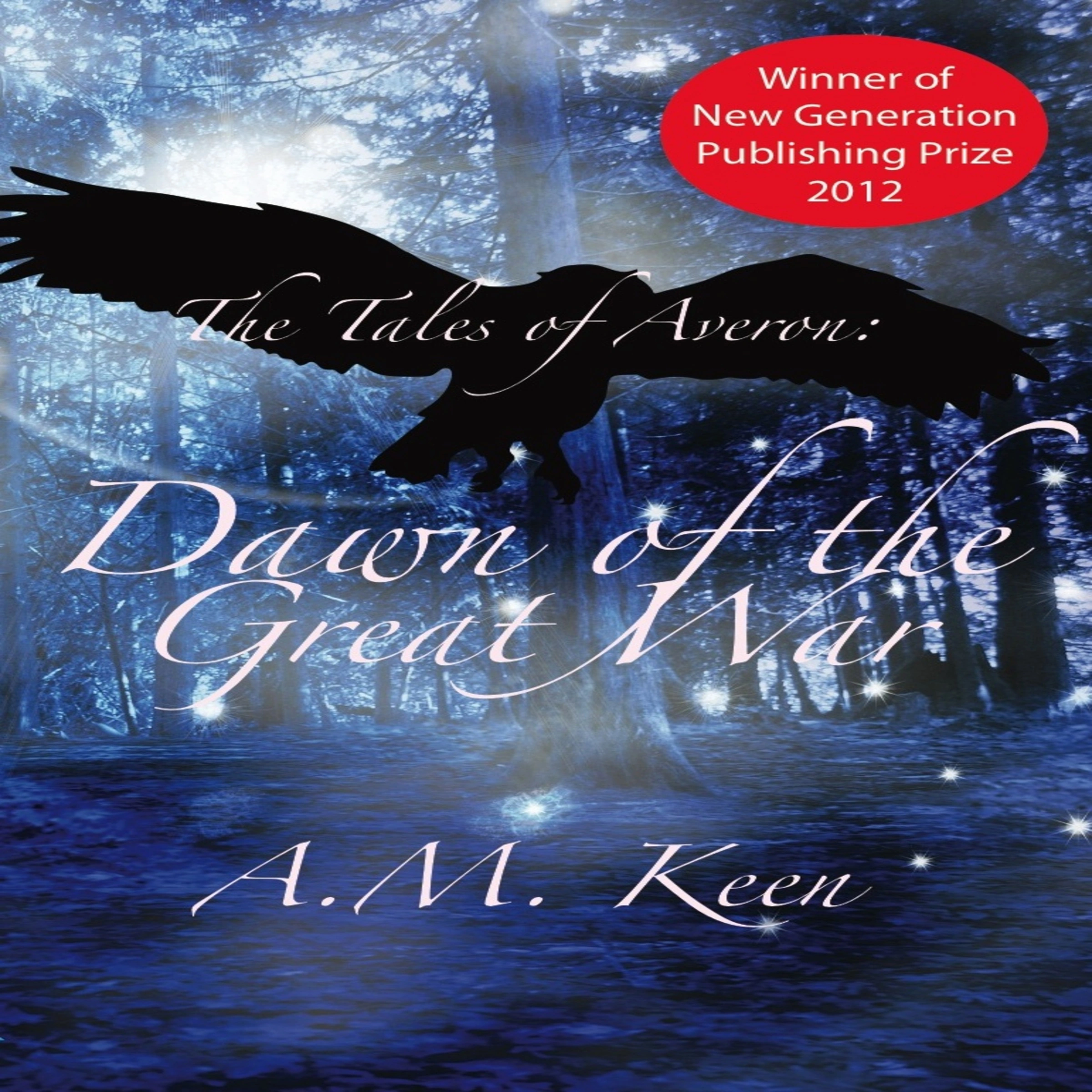 The Tales of Averon Trilogy:  Dawn of the Great War by A. M. Keen