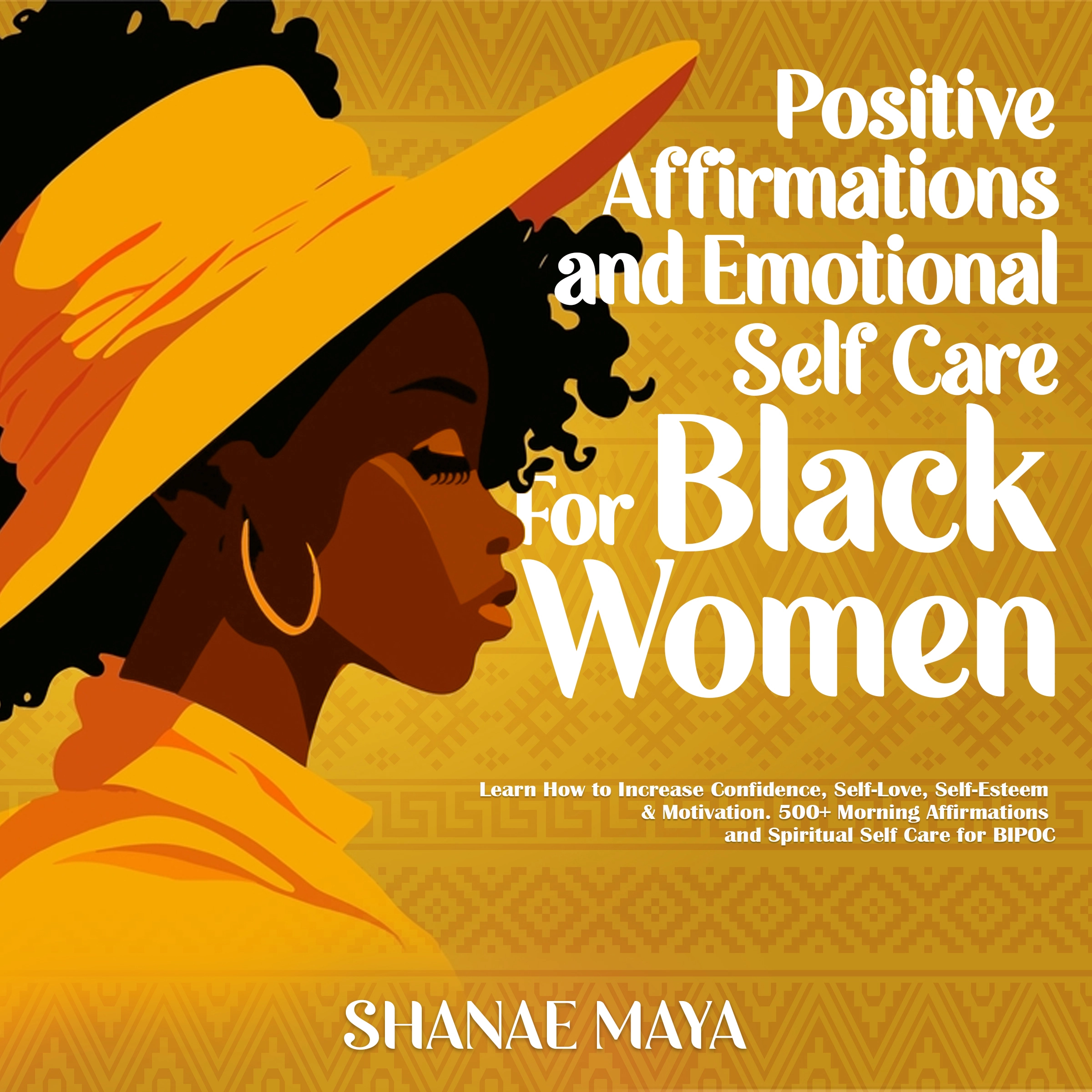 Positive Affirmations and Emotional Self Care for Black Women by Shanae Maya