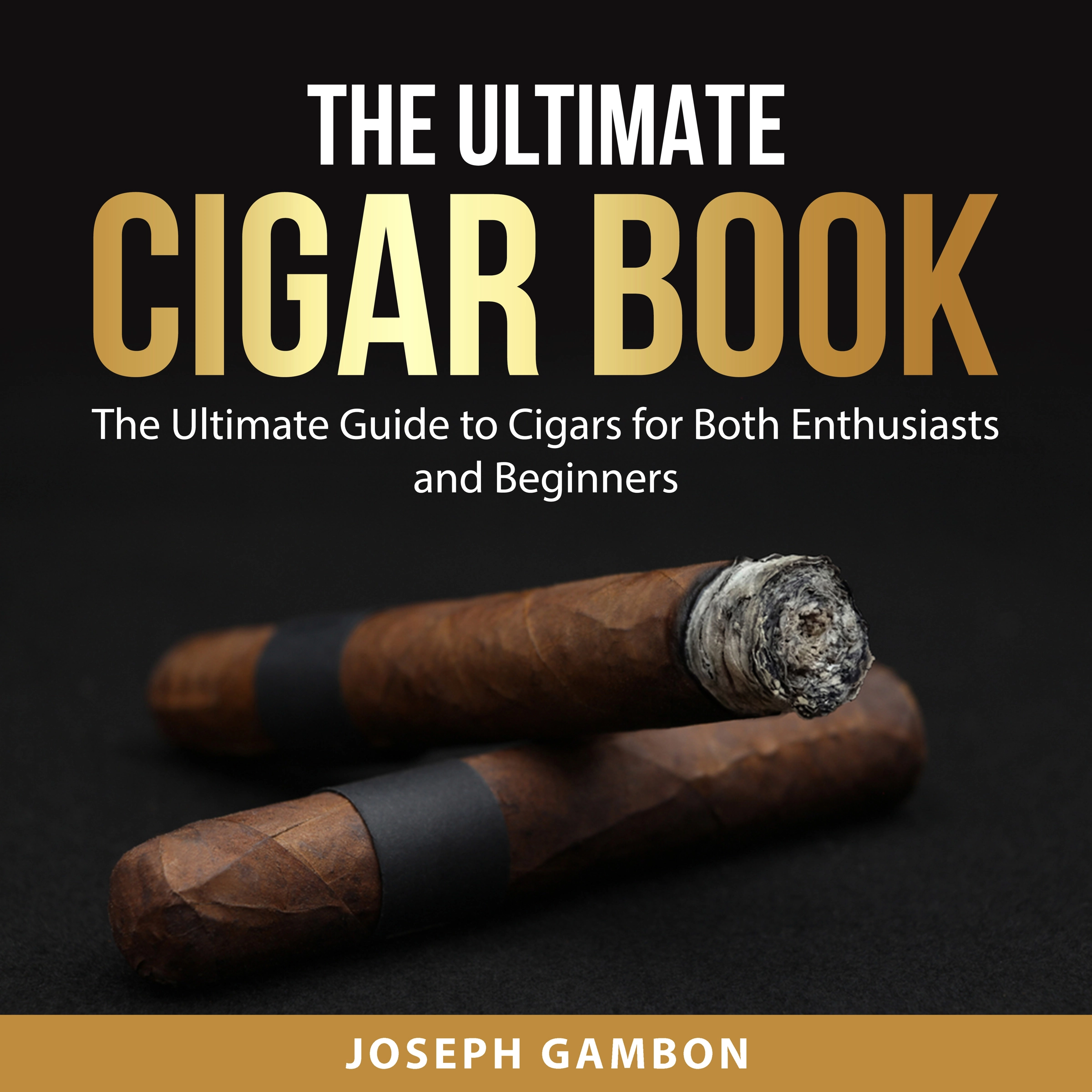 The Ultimate Cigar Book Audiobook by Joseph Gambon