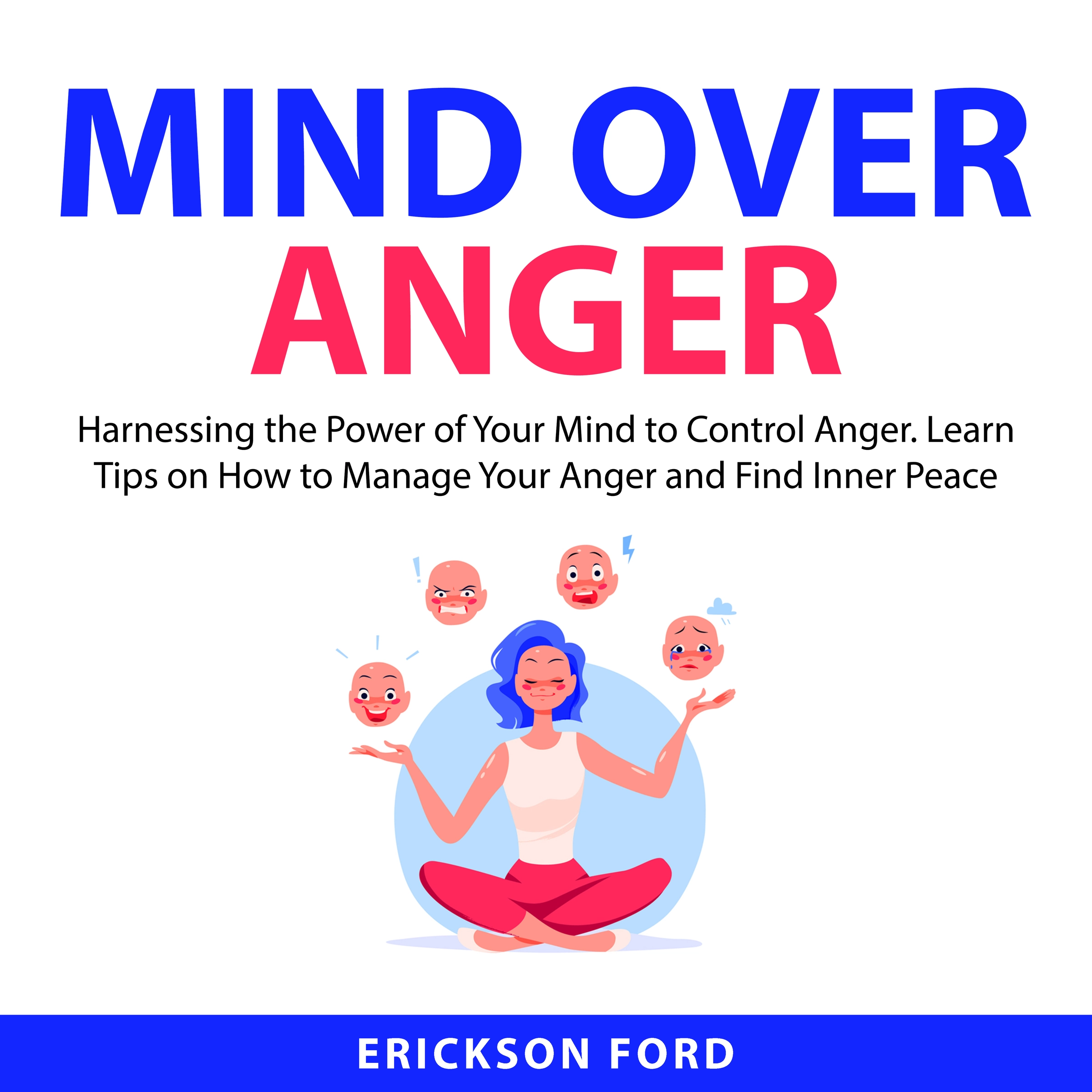 Mind Over Anger Audiobook by Erickson Ford