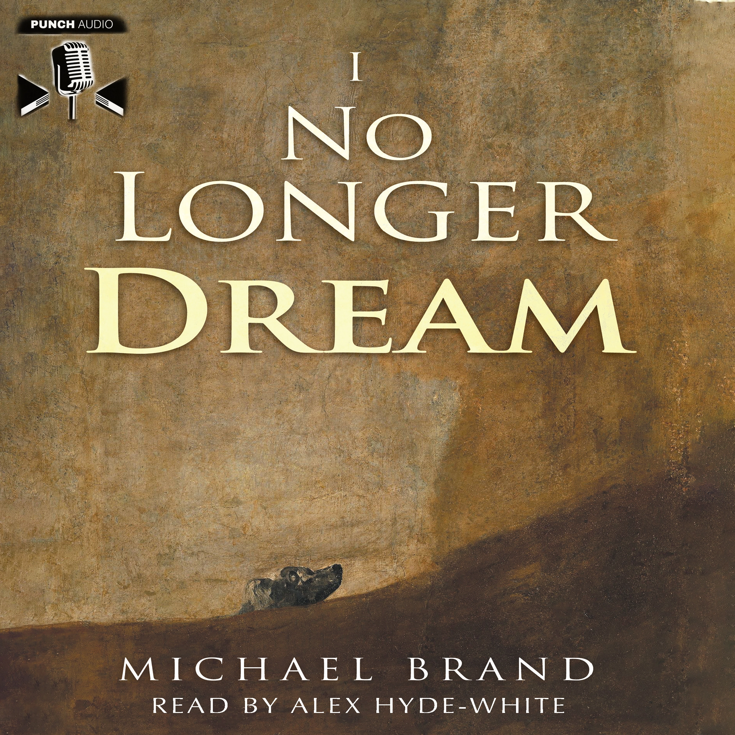 I No Longer Dream by Michael Brand Audiobook