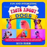 Fun and Interesting Facts about Dogs Audiobook by Kate Herm