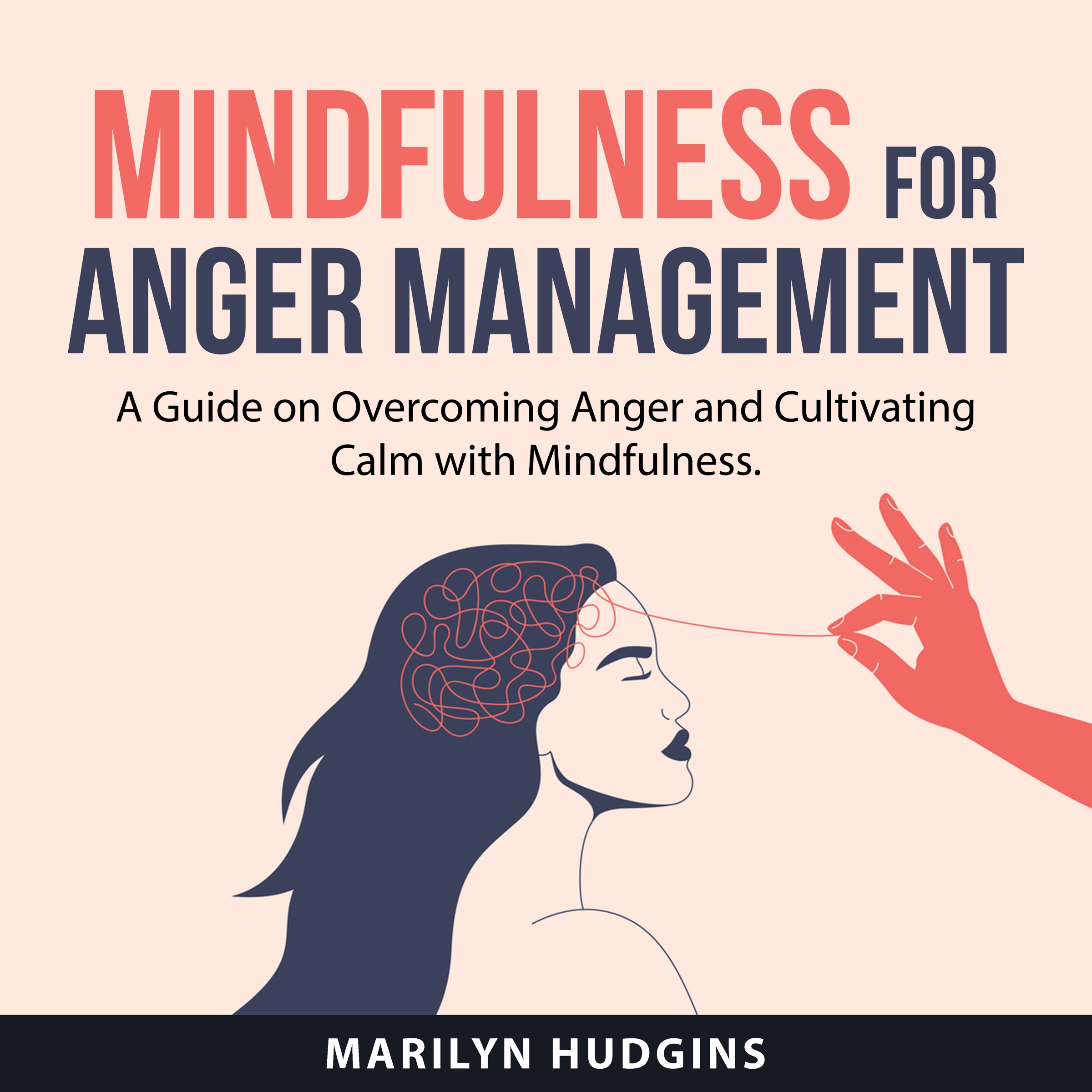 Mindfulness for Anger Management by Marilyn Hudgins