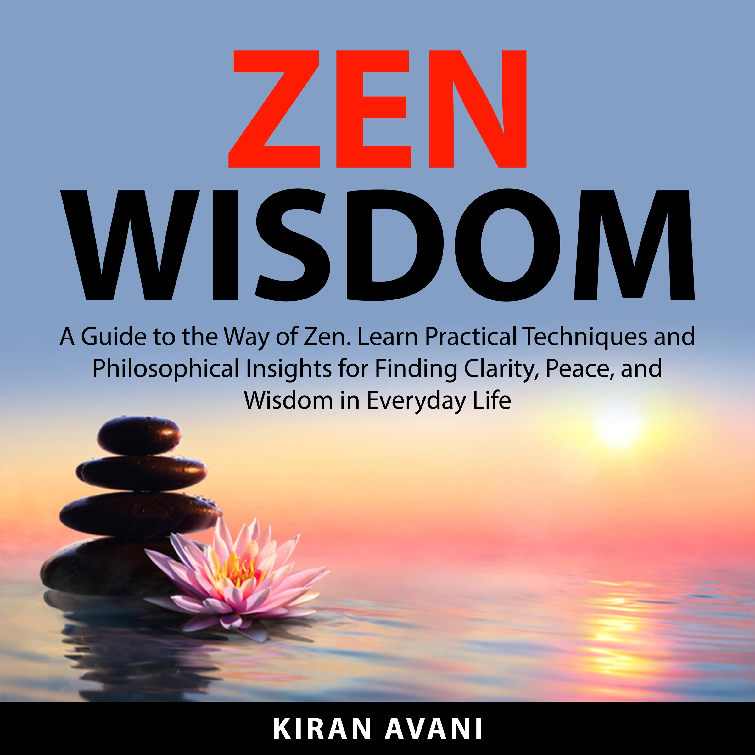 Zen Wisdom by Kiran Avani