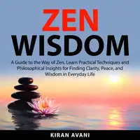 Zen Wisdom Audiobook by Kiran Avani