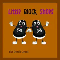 Little Black Shoes Audiobook by Derek Grant