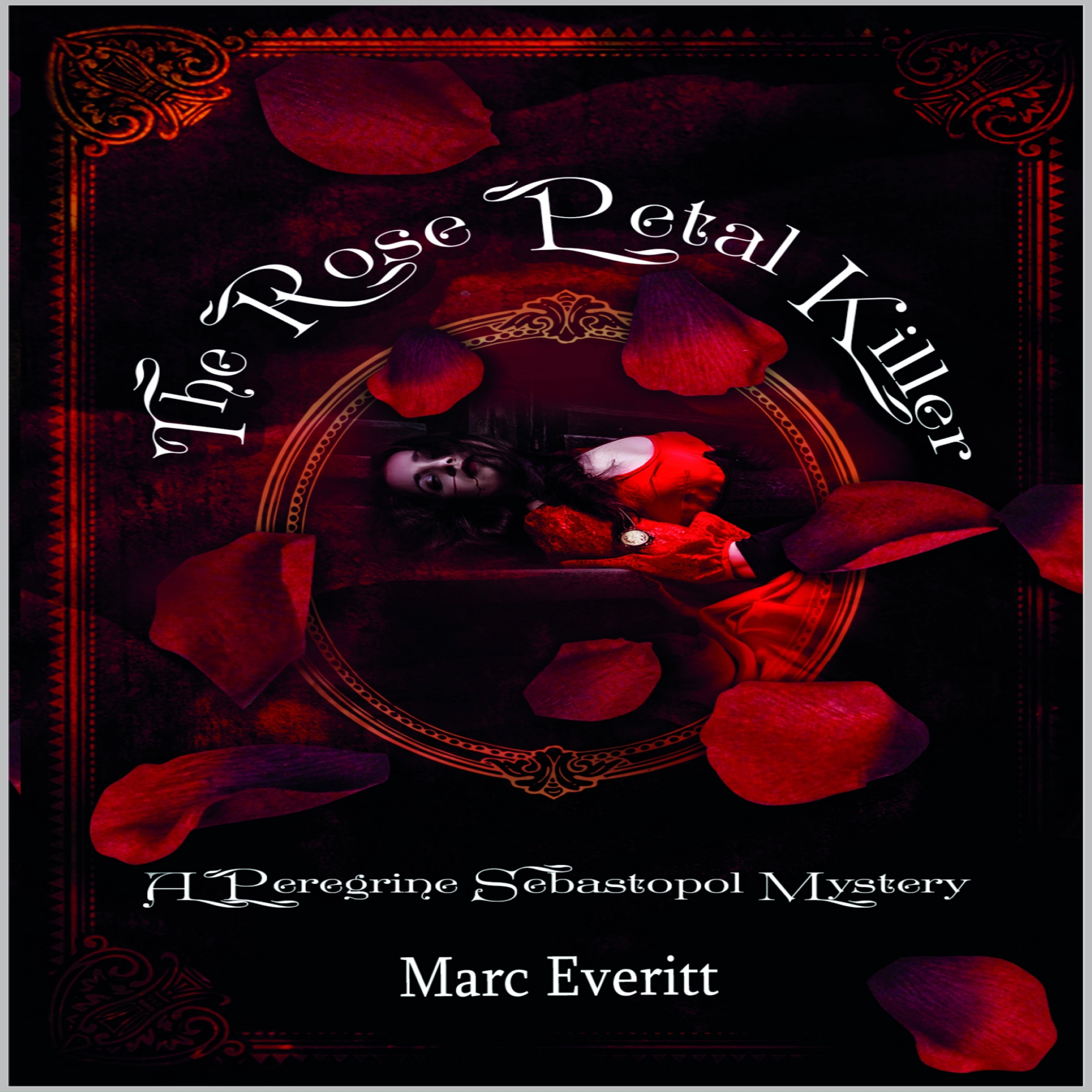 The Rose Petal Killer by Marc Everitt