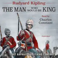 Rudyard Kipling's The Man Who Would Be King - Unabridged Audiobook by Rudyard Kipling