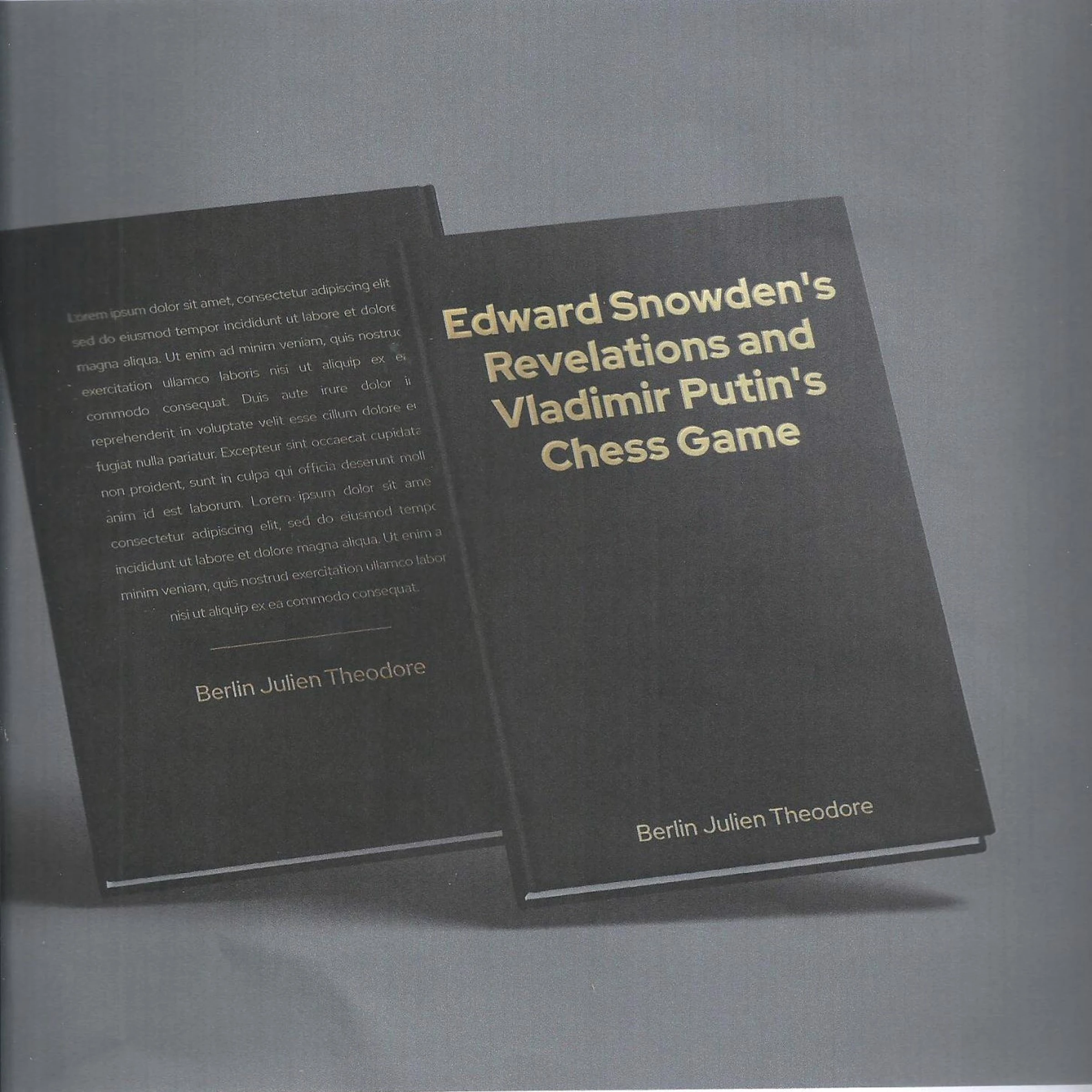 Edward Snowden's Revelations and Vladimir Putin's Chess Game by Berlin Julien Theodore