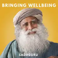 Bringing Wellbeing Audiobook by Sadhguru