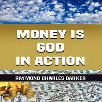 Money Is God in Action Audiobook by Raymond Charles Barker