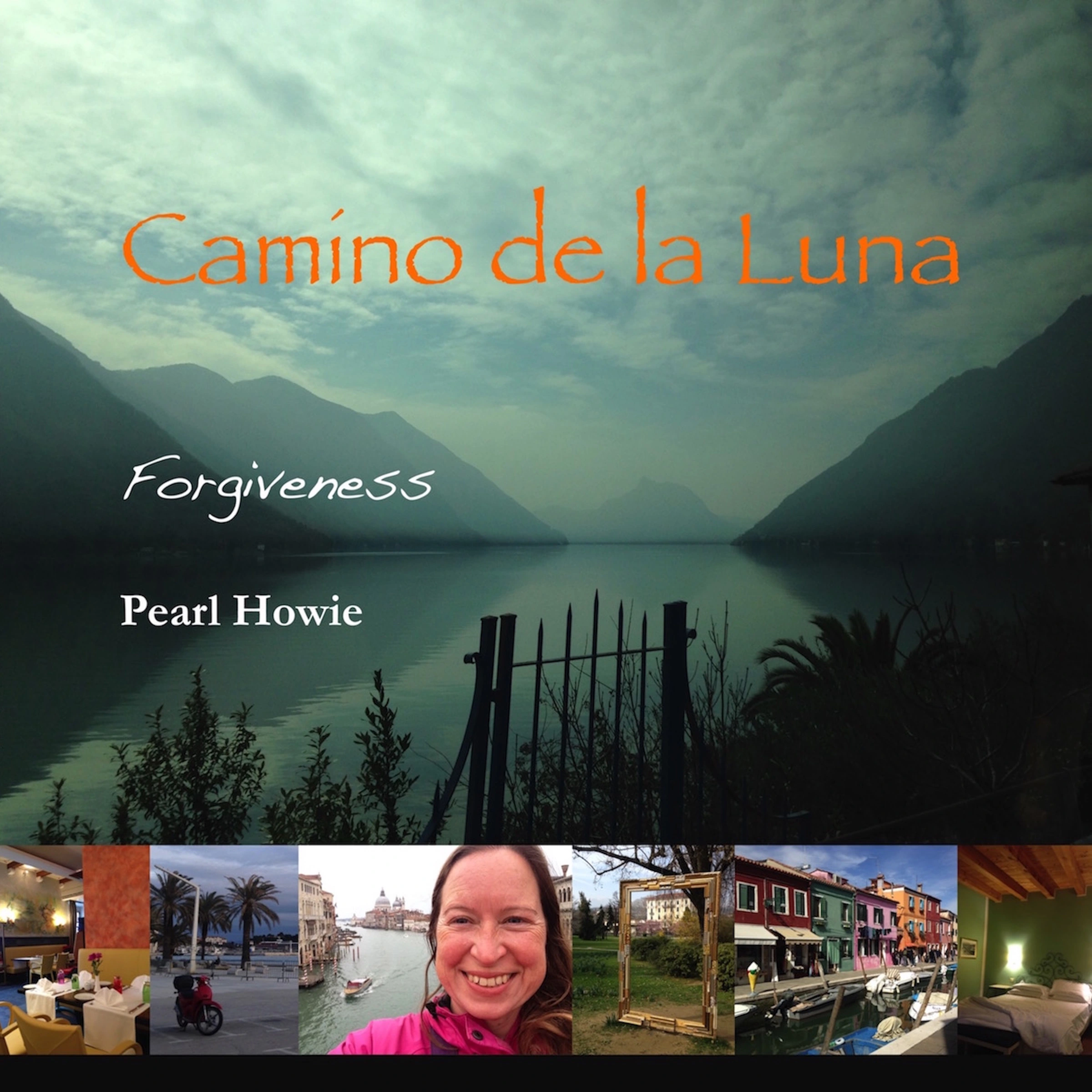 Camino de la Luna - Forgiveness by Pearl Howie