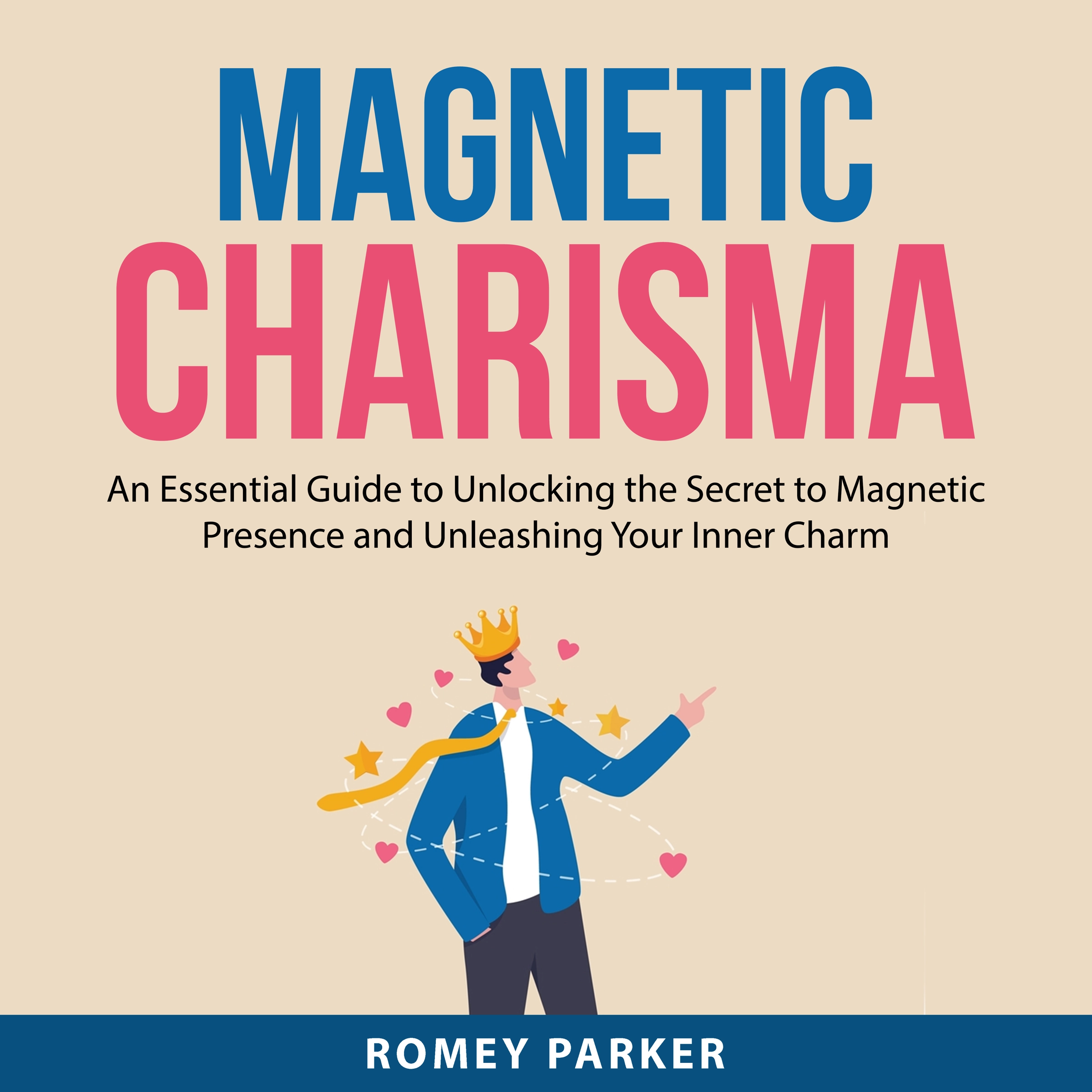 Magnetic Charisma by Romey Parker Audiobook