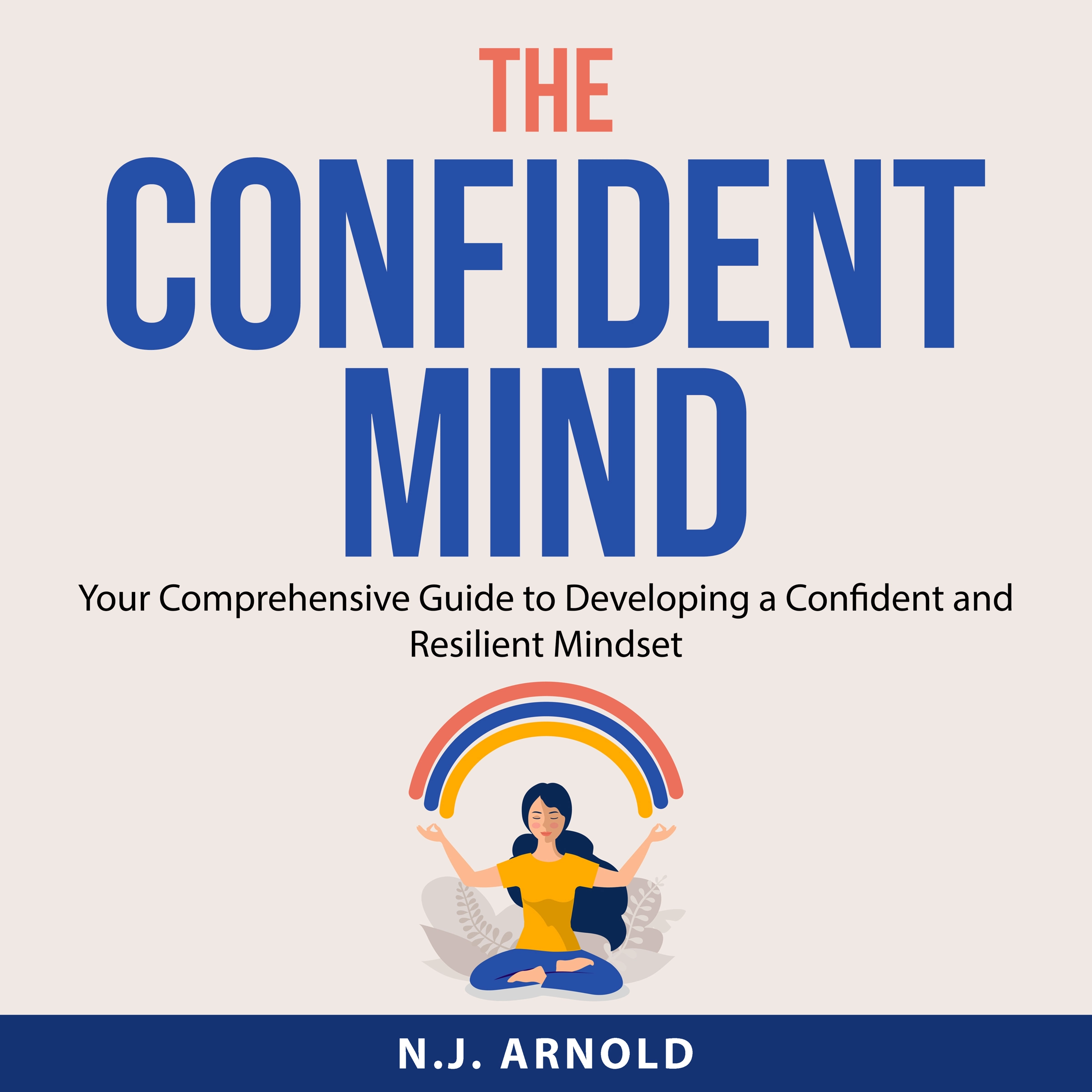 The Confident Mind by N.J. Arnold