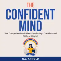 The Confident Mind Audiobook by N.J. Arnold