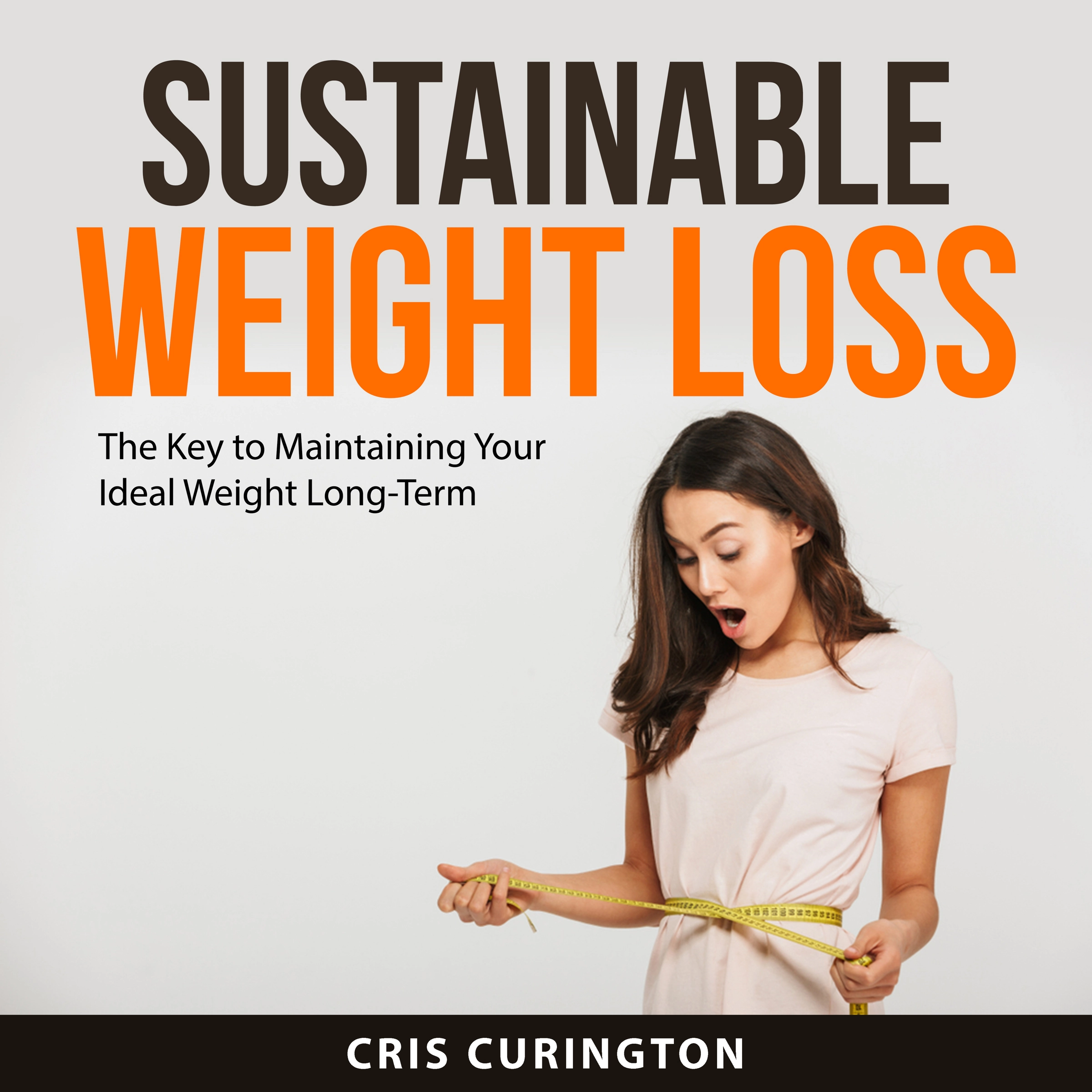 Sustainable Weight Loss Audiobook by Cris Curington