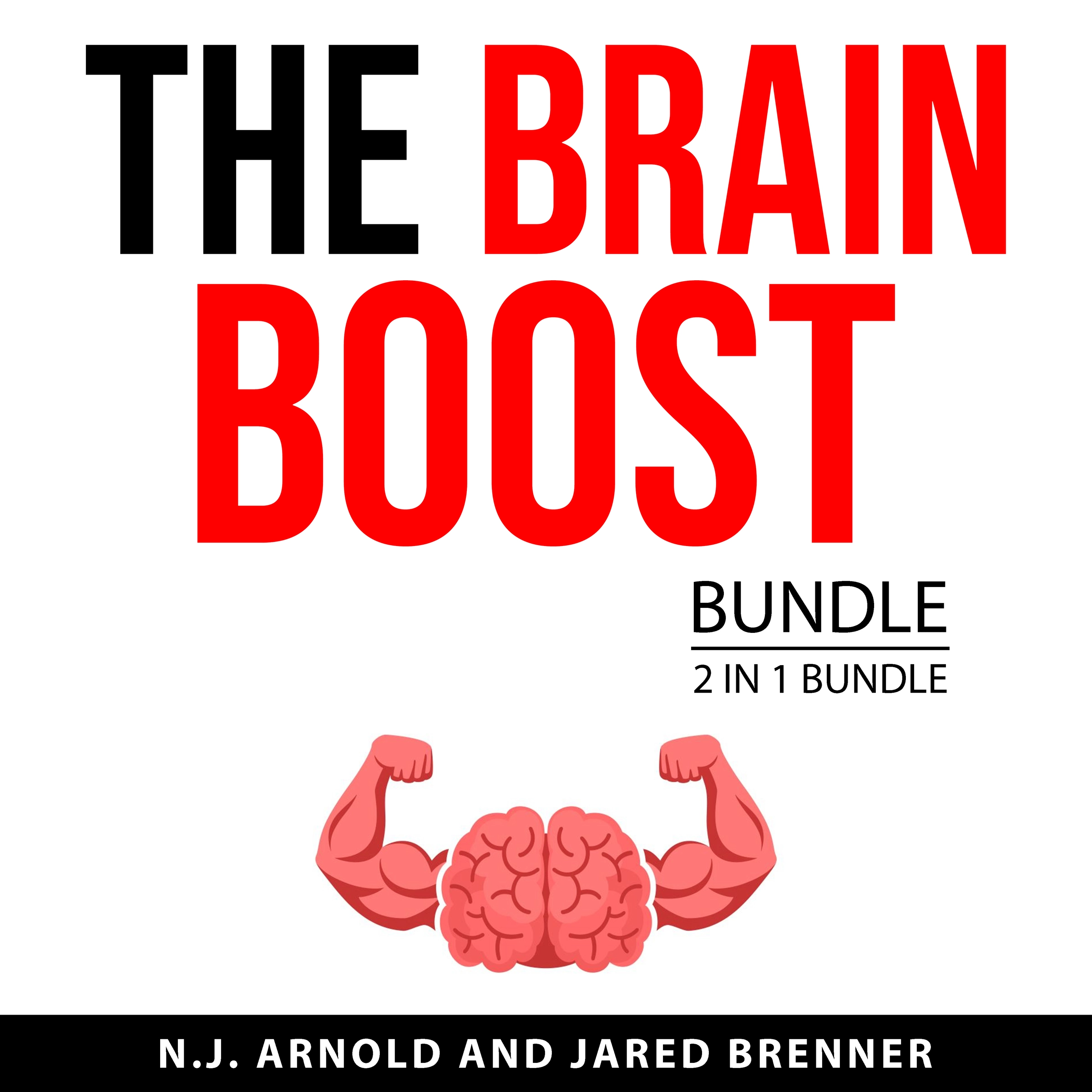 The Brain Boost Bundle, 2 in 1 Bundle Audiobook by Jared Brenner