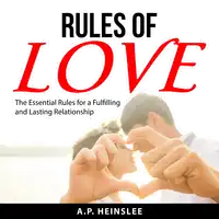 Rules of Love Audiobook by A.P. Heinslee