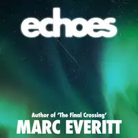 Echoes Audiobook by Marc Everitt