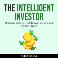 The Intelligent Investor Audiobook by Peter Croll