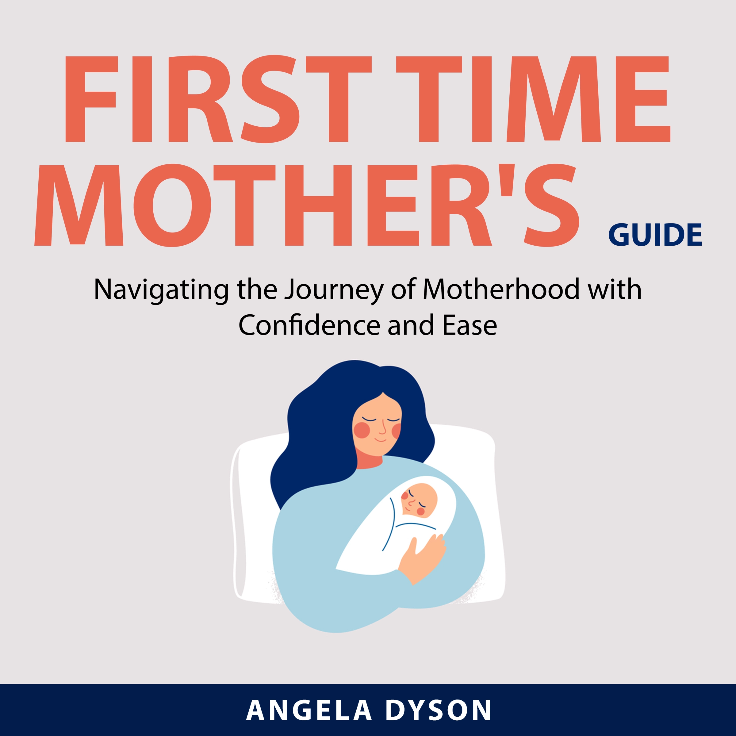 First Time Mother's Guide by Angela Dyson