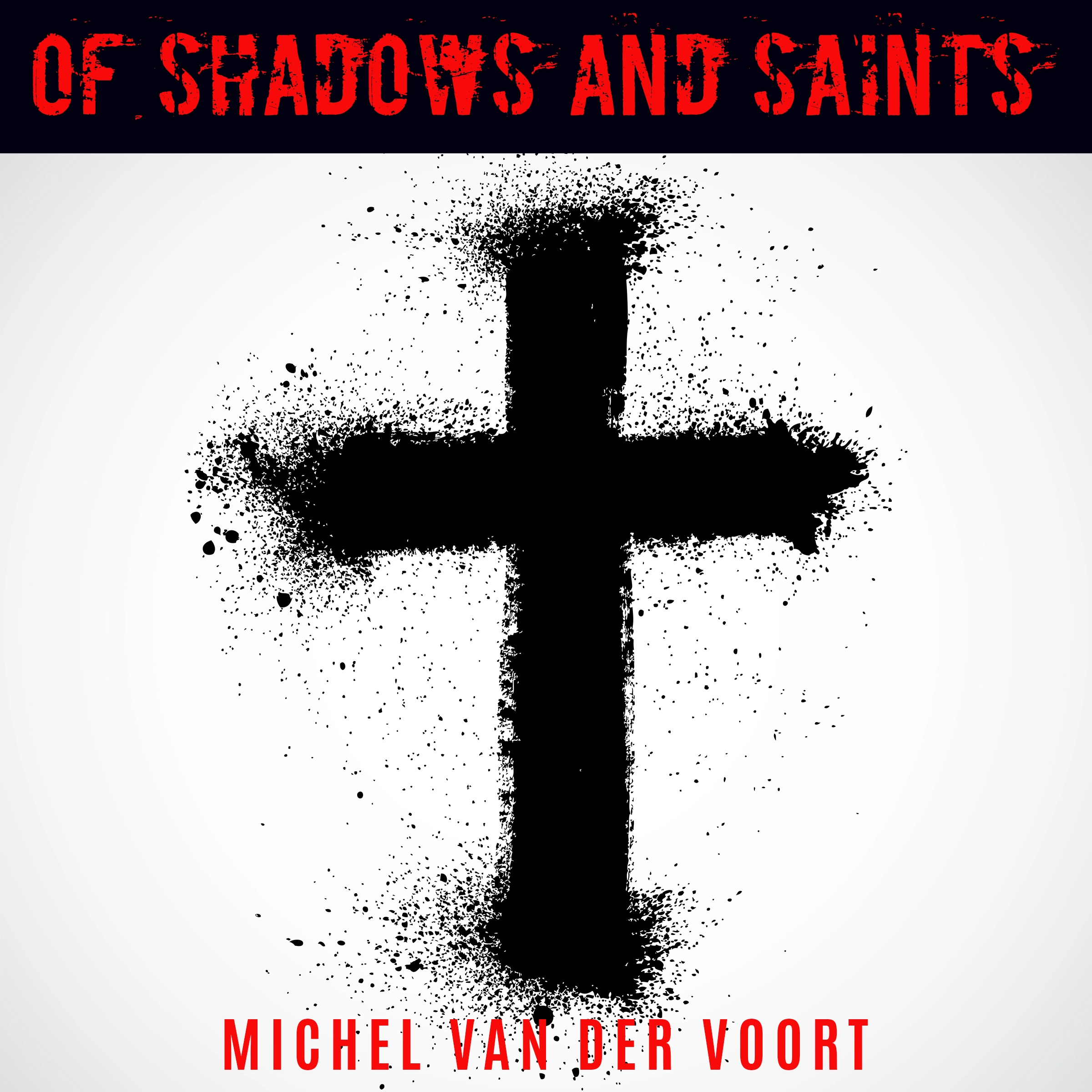 Of Shadows And Saints by Michael van der Voort Audiobook