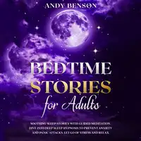 Bedtime Stories for Adults Audiobook by Andy Benson