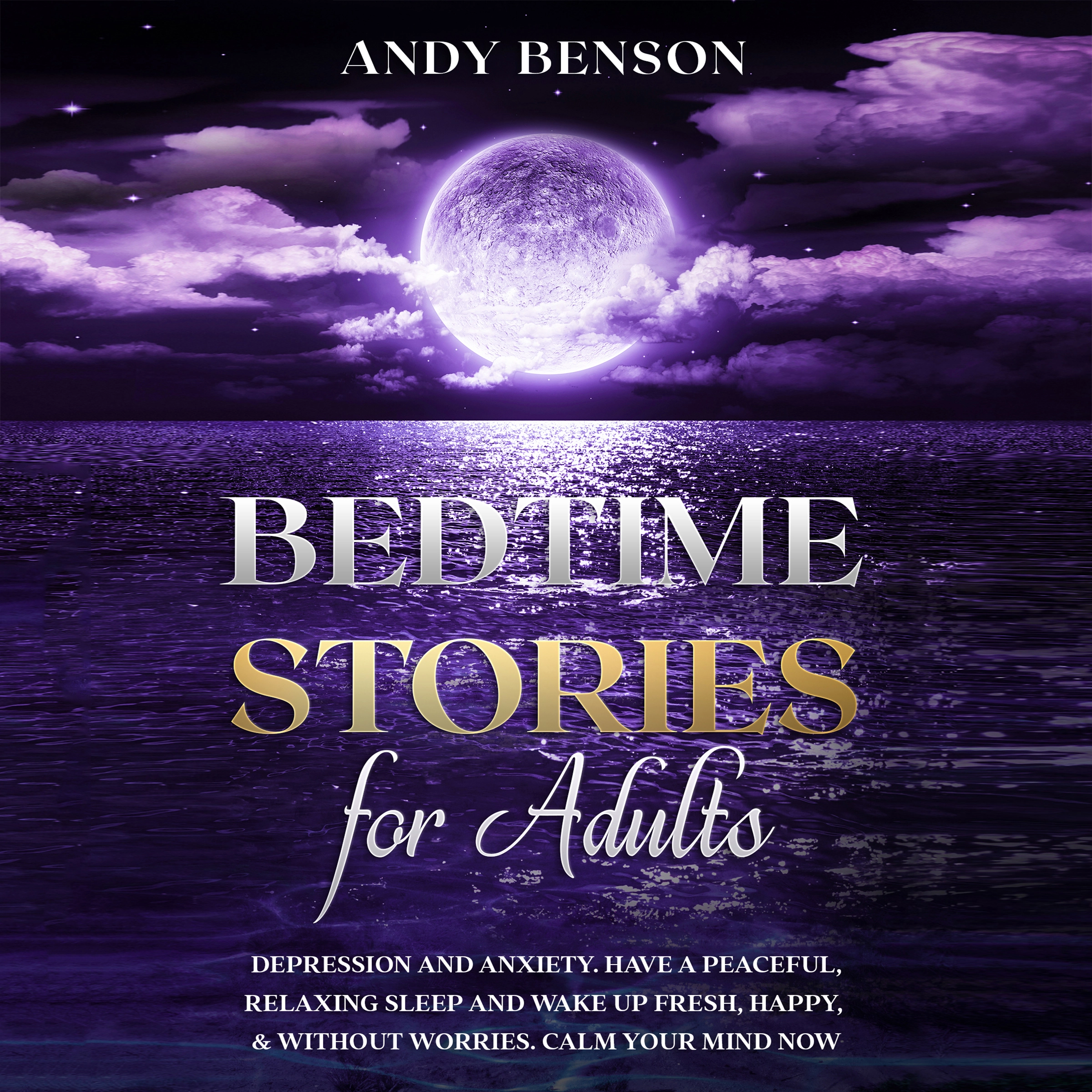 Bedtime Stories for Adults Audiobook by Andy Benson