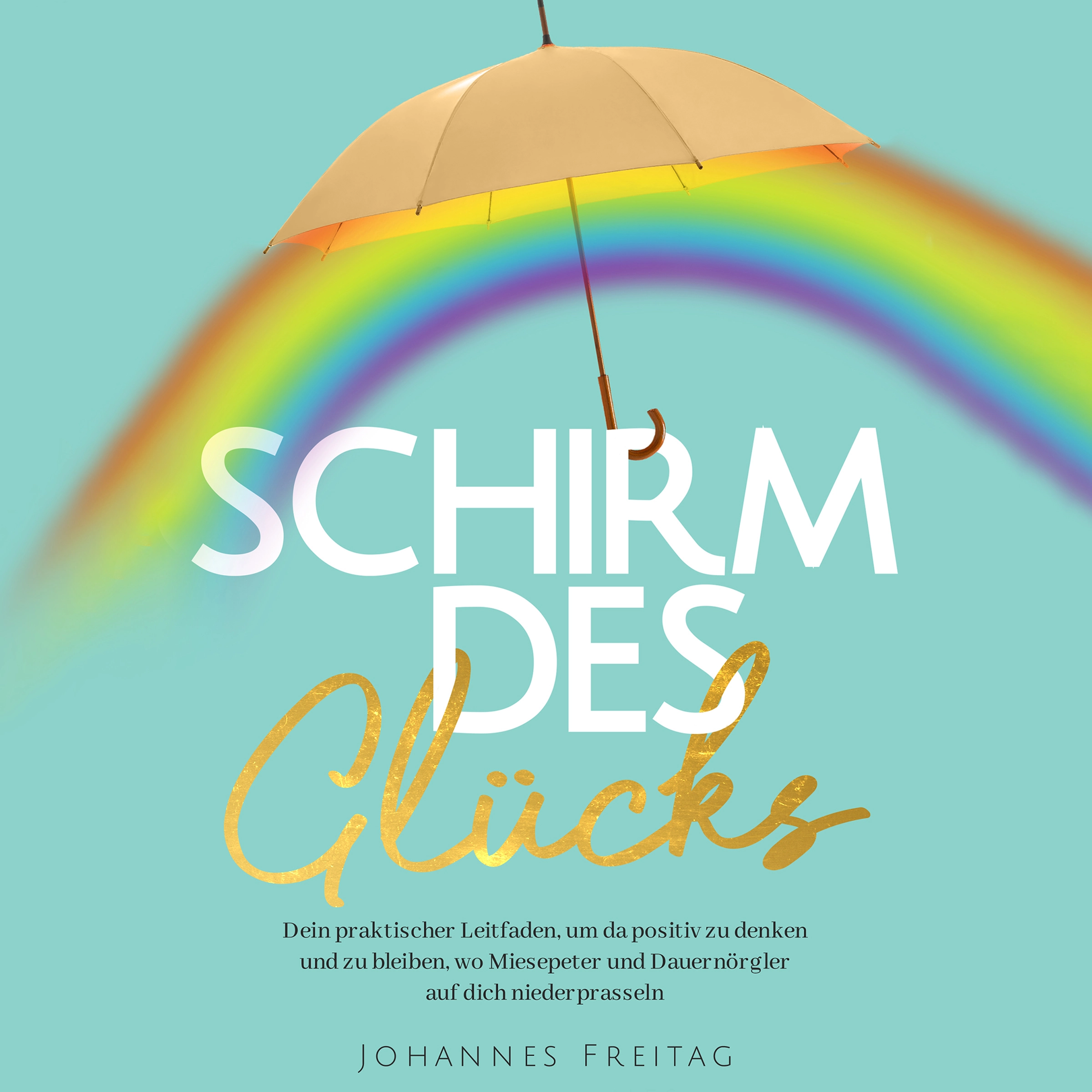 Schirm des Glücks by Johannes Freitag Audiobook