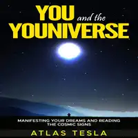 You and the Youniverse Audiobook by Atlas Tesla