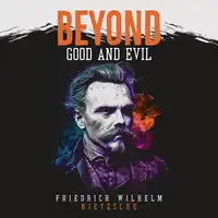 Beyond Good and Evil Audiobook by Friedrich Wilhelm Nietzsche