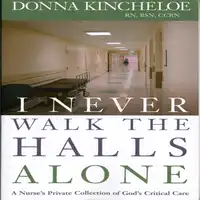 I Never Walk the Halls Alone Audiobook by Donna Kincheloe