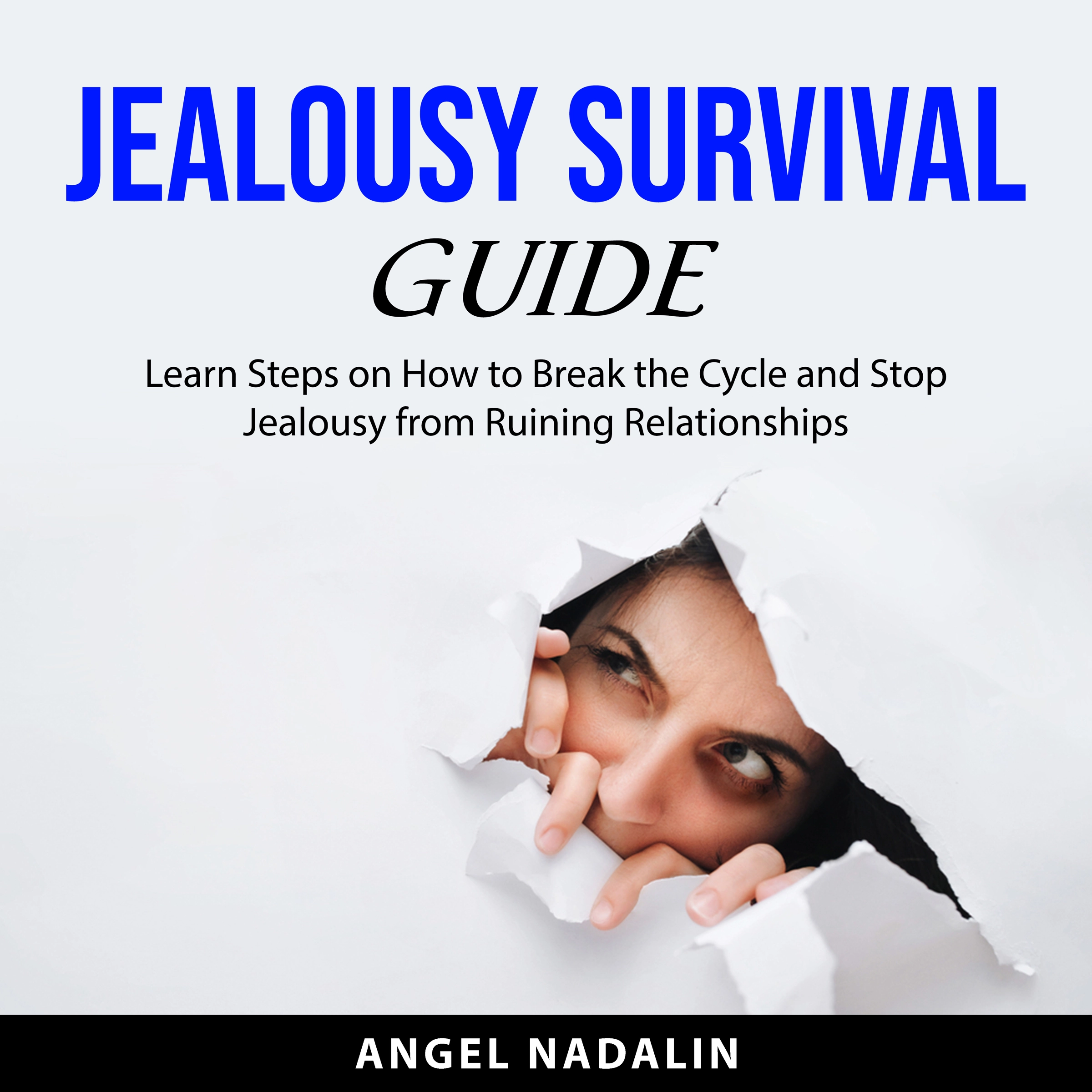 Jealousy Survival Guide by Angel Nadalin