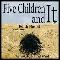 Five Children and It Audiobook by Edith Nesbit