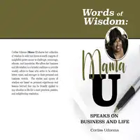 Words of Wisdom: Mama U Speaks on Business and Life Audiobook by Corliss A. Udoema