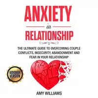 Anxiety in relationship Audiobook by Amy Williams