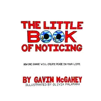 The Little Book Of Noticing Audiobook by Gavin McGahey