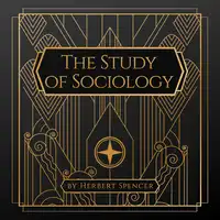 The Study of Sociology Audiobook by Herbert Spencer