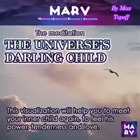 The meditation The Universe's Darling Child Audiobook by Max Topoff