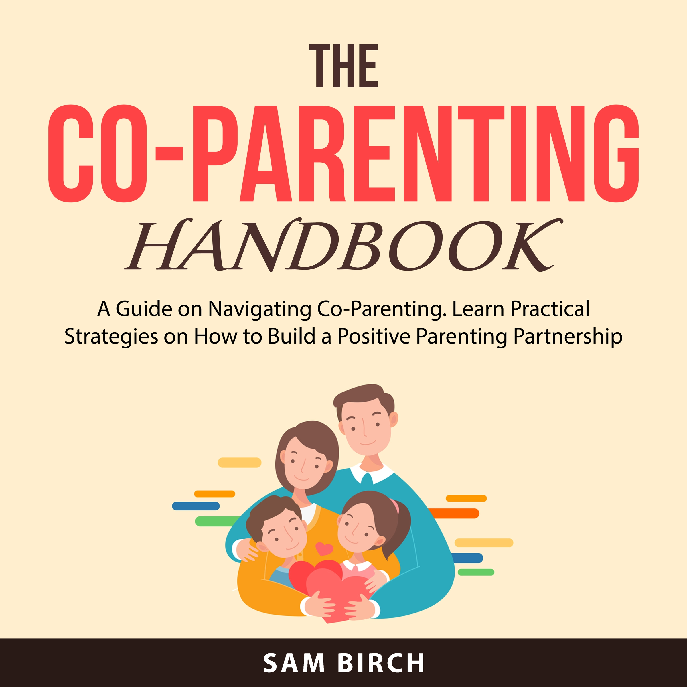 The Co-Parenting Handbook Audiobook by Sam Birch