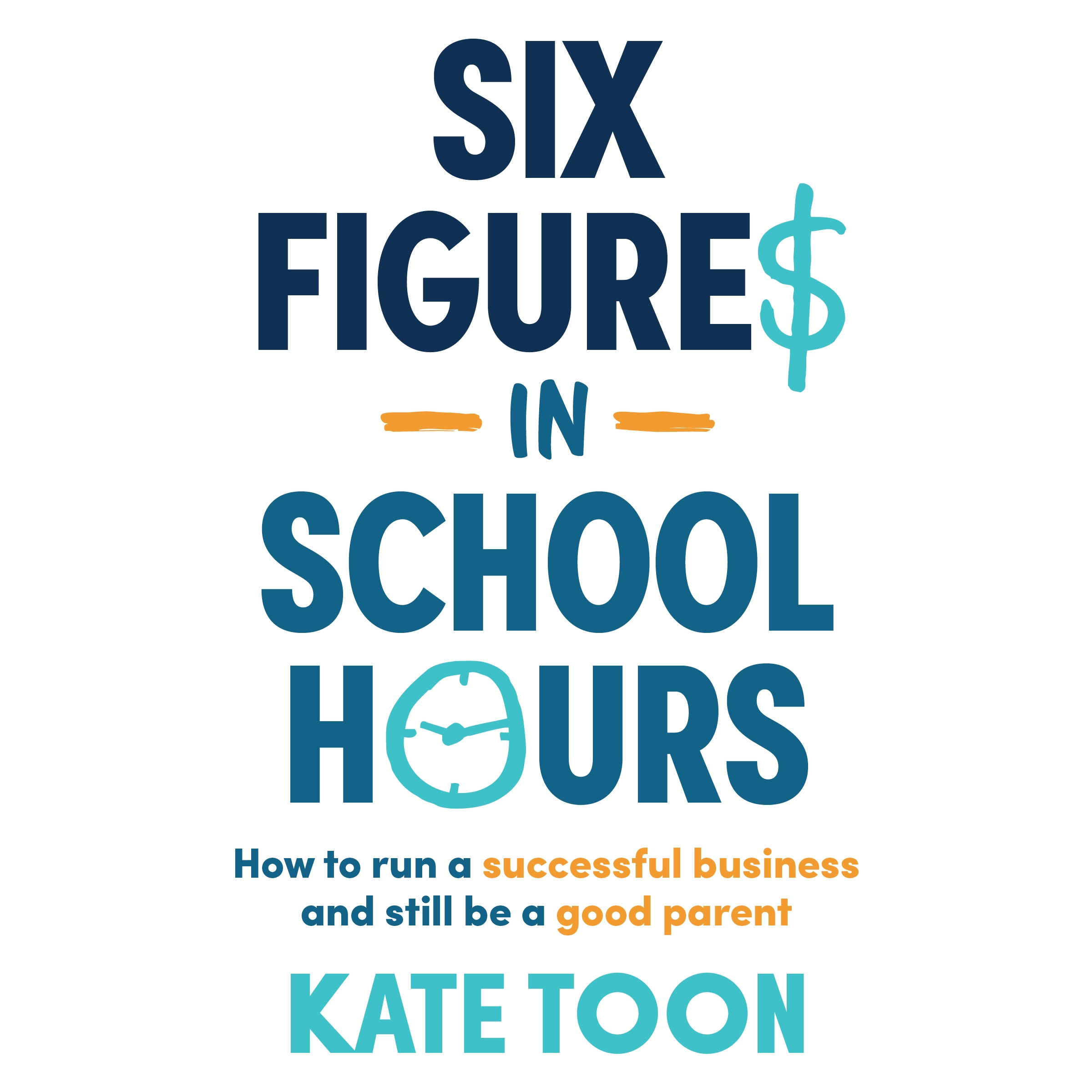 Six Figures in School Hours by Kate Toon Audiobook