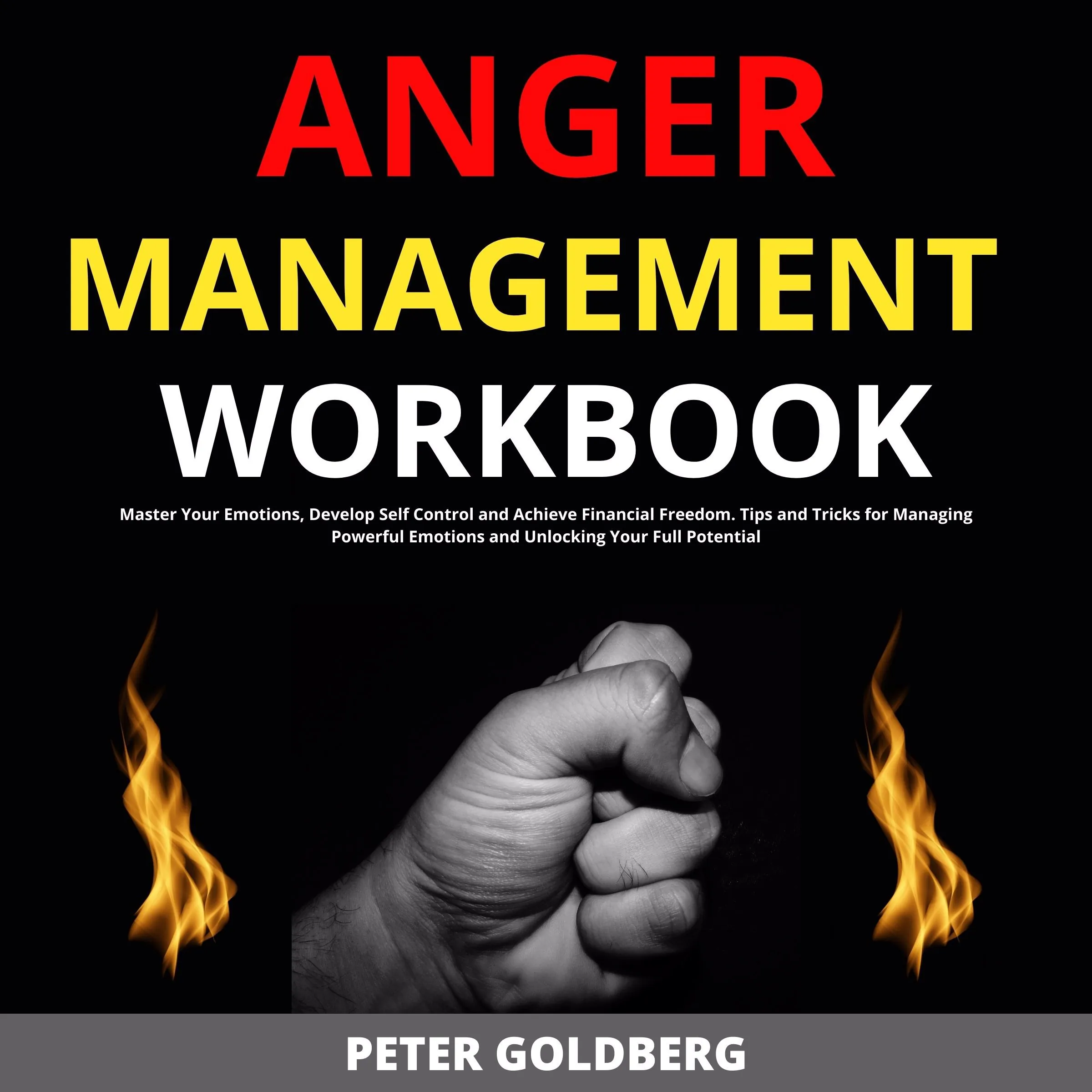 Anger Management Workbook by Peter Goldberg