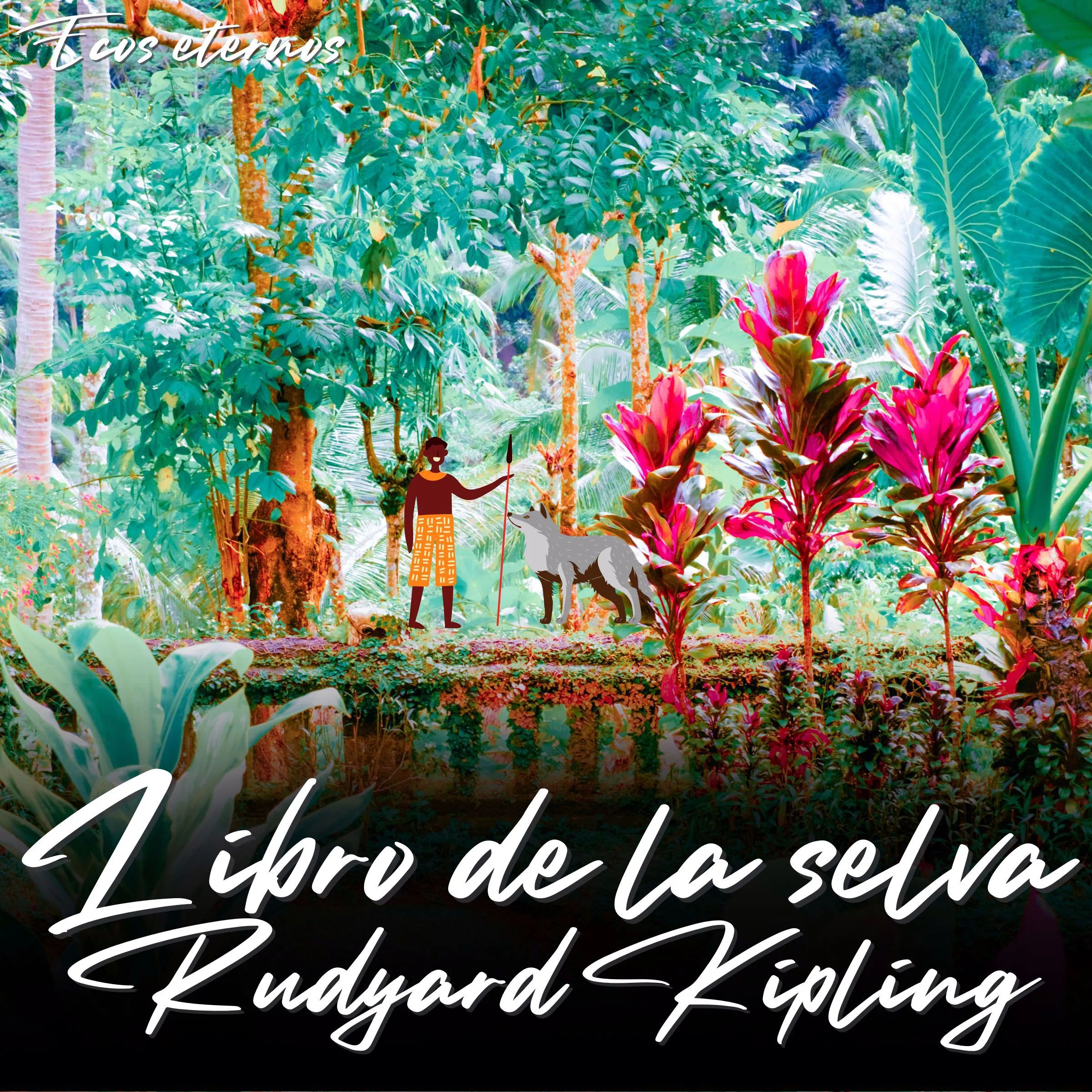 El Libro de la Selva (Versión Íntegra) by Rudyard Kipling