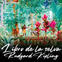 El Libro de la Selva (Versión Íntegra) Audiobook by Rudyard Kipling