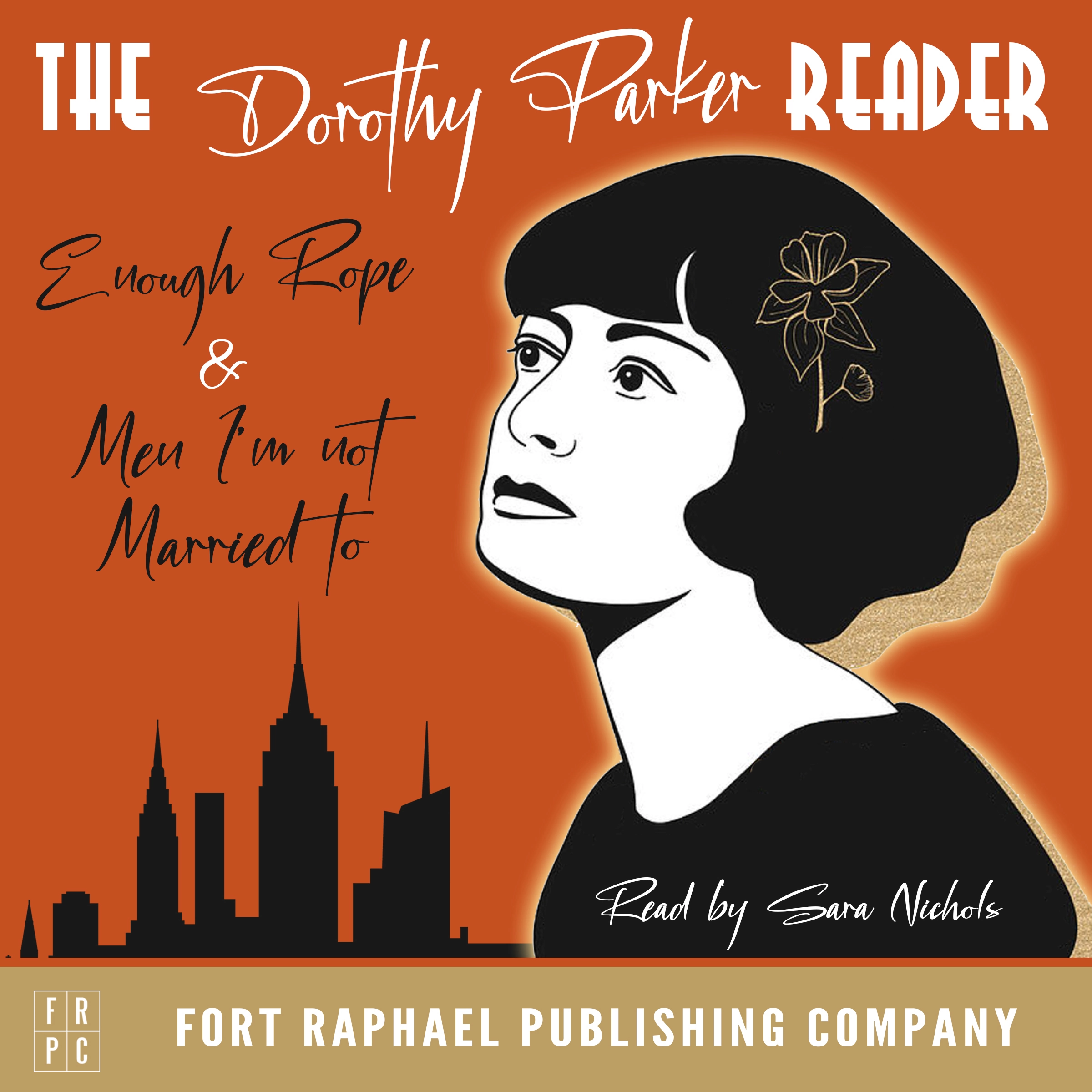 The Dorothy Parker Reader - Enough Rope, Men I'm Not Married To and Sunset Gun - Unabridged Audiobook by Dorothy Parker