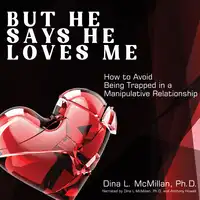 But He Says He Loves Me Audiobook by Dina L McMillan